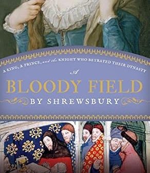 A Bloody Field by Shrewsbury Hot on Sale